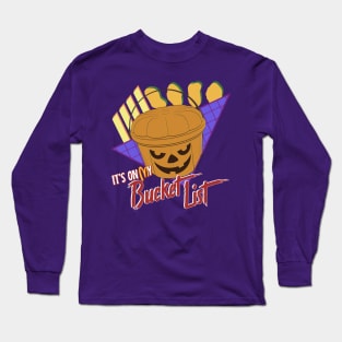 IT'S ON MY (PUMPKIN) BUCKET LIST Long Sleeve T-Shirt